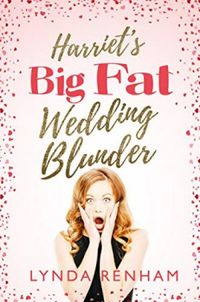 Harriets Big Fat Wedding Blunder