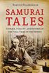Samurai Tales: Courage, Fidelity and Revenge in the Final Years of the Shogun (English Edition)