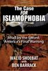 The Case for Islamophobia