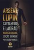 Arsne Lupin, Cavalheiro e Ladro  [Edio Bilngue]