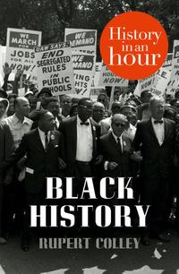 Black History: History in an Hour (English Edition)
