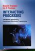 Interacting Processes: A Multiparty Approach to Coordinated Distributed Programming