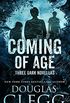 Coming of Age: Three Dark Novellas (English Edition)