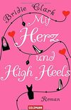 Mit Herz und High Heels: Roman