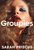 Groupies: A Novel (English Edition)
