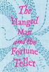 The Hanged Man and the Fortune Teller