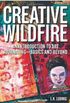 Creative Wildfire: An Introduction to Art Journaling - Basics and Beyond