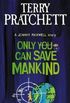 Only You Can Save Mankind (Johnny Maxwell #1) 