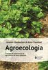 Agroecologia. Caminho de Preservao do Agricultor e do Meio Ambiente