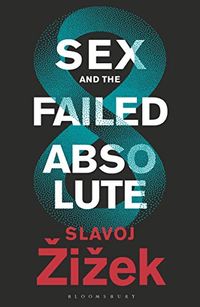 Sex and the Failed Absolute (English Edition)