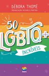 50 LGBTQ+ incrveis
