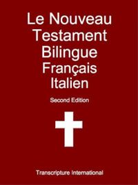 Le Nouveau Testament Bilingue Franais-Italien