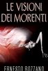 Le visioni dei morenti (Italian Edition)