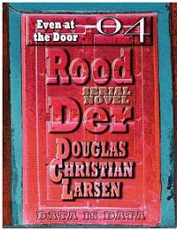 Rood Der: 04: Even at the Door