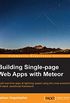 Building Single-page Web Apps with Meteor (English Edition)