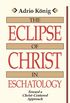 Eclipse Of Christ In Eschatology