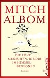 Die fnf Menschen, die dir im Himmel begegnen: Roman (German Edition)