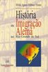 Histria da Imigrao Alem no Rio Grande do Sul