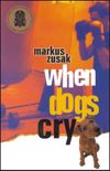 When Dogs Cry