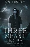 Three Meant to Be