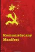 Komunistyczny Manifest: The Communist Manifesto (Polish Edition)
