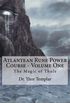 Atlantean Rune Power Course - Volume One: The Magic of Thule: 1
