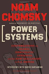 Power Systems: Conversations on Global Democratic Uprisings and the New Challenges to U.S. Empire
