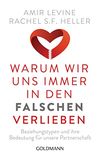 Warum wir uns immer in den Falschen verlieben: Beziehungstypen und ihre Bedeutung fr unsere Partnerschaft (German Edition)