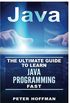 Java: The Ultimate Guide to Learn Java and Python Programming (Programming, Java, Database, Java for Dummies, Coding Books, Java Programming)