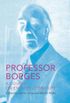 Professor Borges: A Course on English Literature (English Edition)