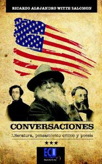 Conversaciones. Literatura, pensamiento crtico y poesa (Spanish Edition)