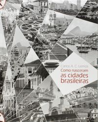 Como Nasceram as Cidades Brasileiras