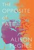 The Opposite of Fate (English Edition)