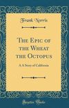 The Epic of the Wheat the Octopus