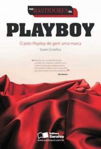 Nos Bastidores da Playboy - O Jeito Playboy de Gerir uma Marca