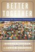 Better Together: Restoring the American Community (English Edition)