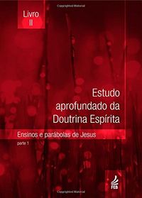 Estudo Aprofundado da Doutrina Esprita - Volume 2