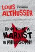 How to Be a Marxist in Philosophy (English Edition)