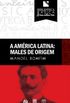 A Amrica Latina : Males de Origem