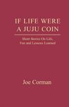 If Life Were A Juju Coin