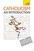 Catholicism: An Introduction: A comprehensive guide to the history, beliefs and practices of the Catholic faith (Teach Yourself) (English Edition)