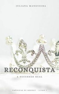 Reconquista: A sucesso real