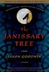 The Janissary Tree: A Novel (Investigator Yashim Book 1) (English Edition)
