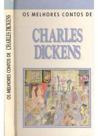 Os Melhores Contos de Charles Dickens 
