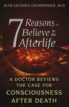 7 Reasons To Believe In The Afterlife