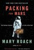 Packing for Mars: The Curious Science of Life in the Void (English Edition)