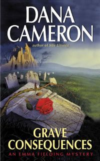 Grave Consequences: An Emma Fielding Mystery
