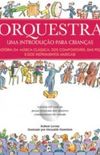ORQUESTRA - UMA INTRODUCAO PARA CRIANCAS