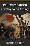 Reflexes sobre a Revoluo na Frana