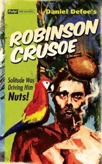 Robinson Crusoe (Pulp! The Classics) (English Edition)